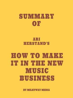 cover image of Summary of Ari Herstand's How to Make It in the New Music Business